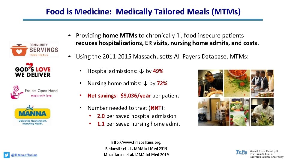 Food is Medicine: Medically Tailored Meals (MTMs) • Providing home MTMs to chronically ill,