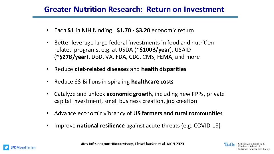 Greater Nutrition Research: Return on Investment • Each $1 in NIH funding: $1. 70