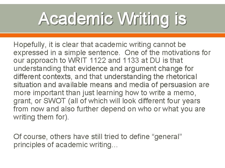 Academic Writing is Hopefully, it is clear that academic writing cannot be expressed in