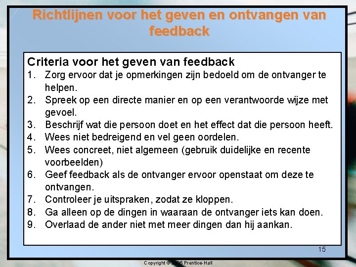 Richtlijnen voor het geven en ontvangen van feedback Criteria voor het geven van feedback
