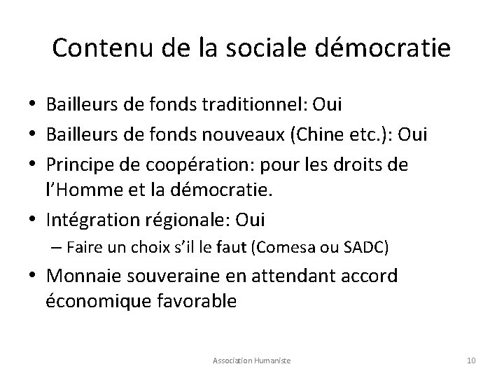 Contenu de la sociale démocratie • Bailleurs de fonds traditionnel: Oui • Bailleurs de