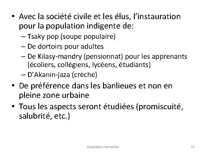  • Avec la société civile et les élus, l’instauration pour la population indigente