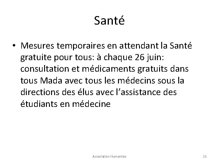 Santé • Mesures temporaires en attendant la Santé gratuite pour tous: à chaque 26
