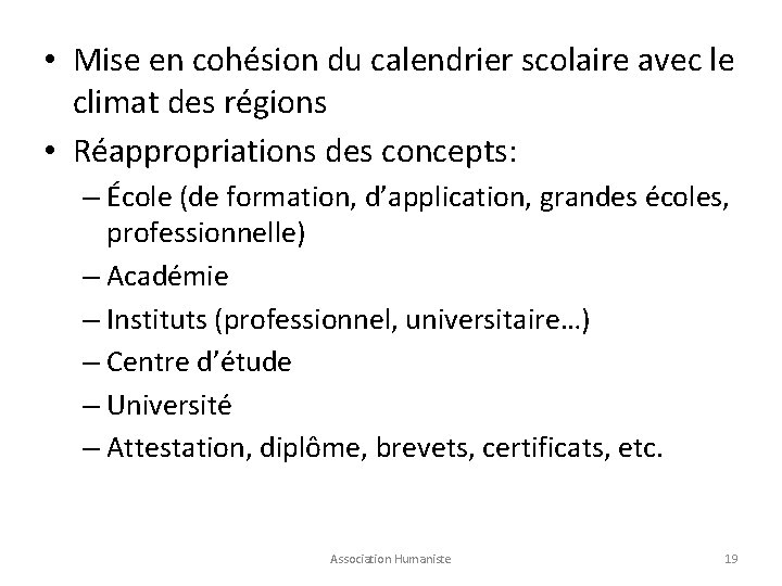  • Mise en cohésion du calendrier scolaire avec le climat des régions •