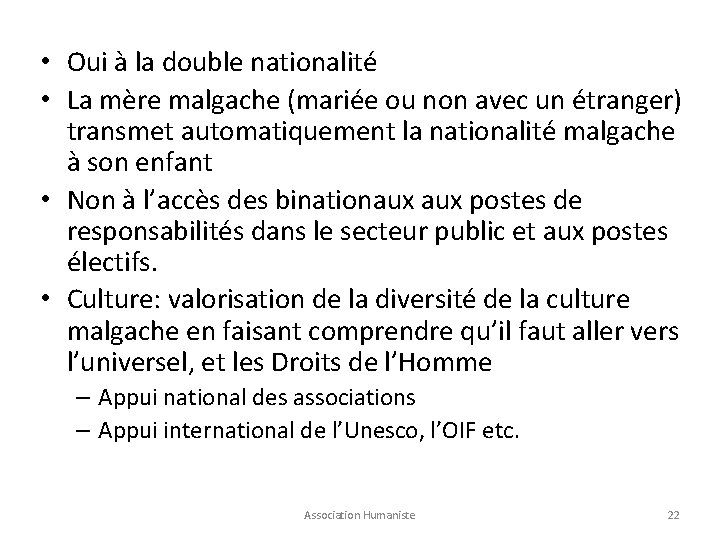  • Oui à la double nationalité • La mère malgache (mariée ou non