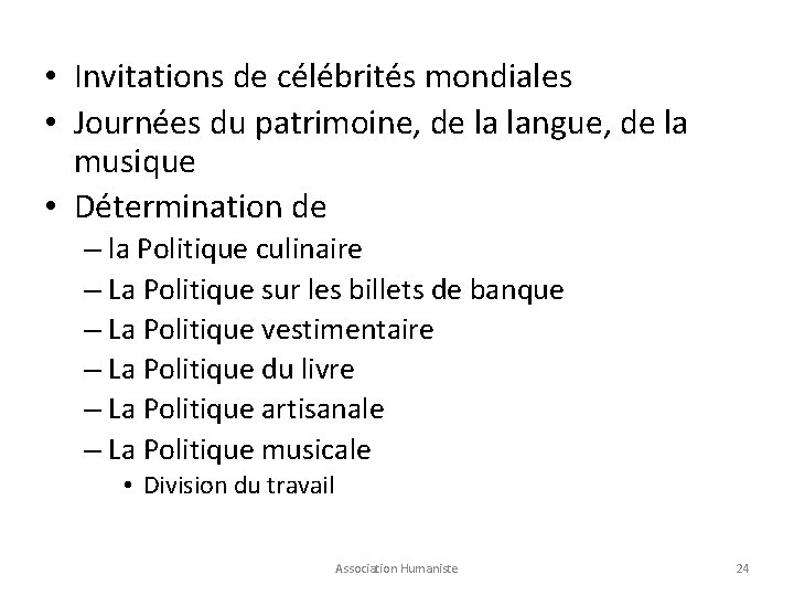  • Invitations de célébrités mondiales • Journées du patrimoine, de la langue, de