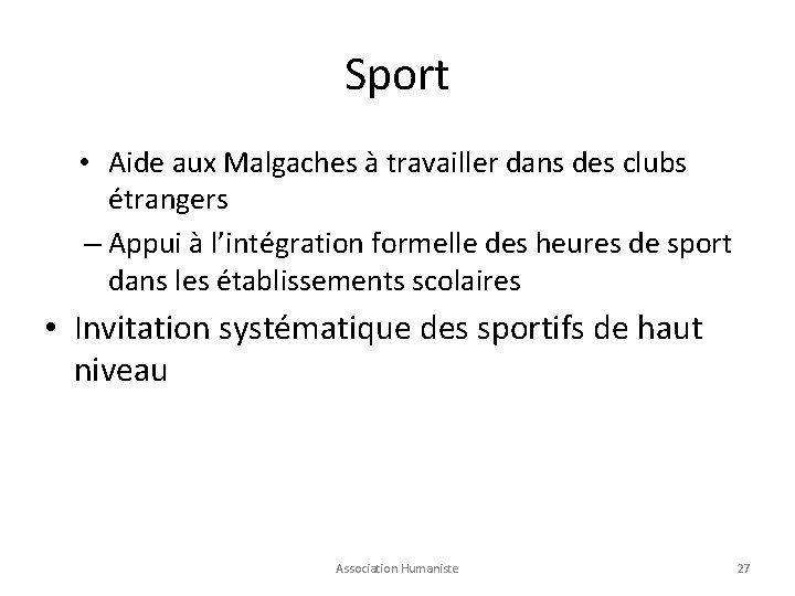Sport • Aide aux Malgaches à travailler dans des clubs étrangers – Appui à