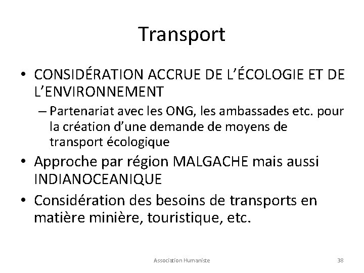 Transport • CONSIDÉRATION ACCRUE DE L’ÉCOLOGIE ET DE L’ENVIRONNEMENT – Partenariat avec les ONG,