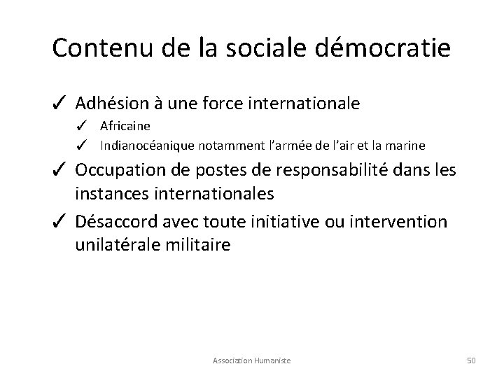 Contenu de la sociale démocratie ✓ Adhésion à une force internationale ✓ Africaine ✓