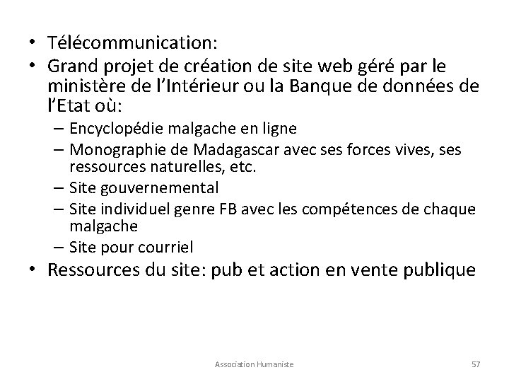  • Télécommunication: • Grand projet de création de site web géré par le