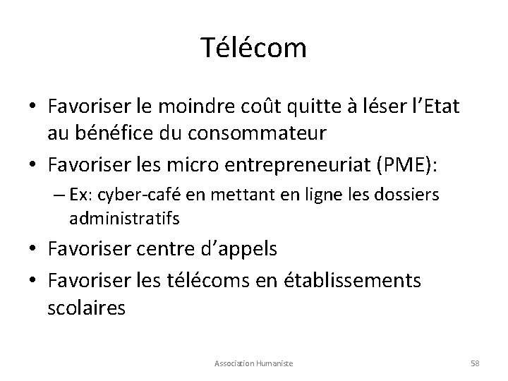 Télécom • Favoriser le moindre coût quitte à léser l’Etat au bénéfice du consommateur