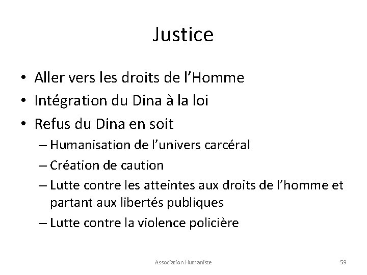Justice • Aller vers les droits de l’Homme • Intégration du Dina à la