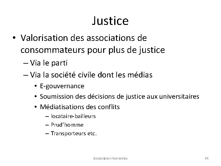 Justice • Valorisation des associations de consommateurs pour plus de justice – Via le