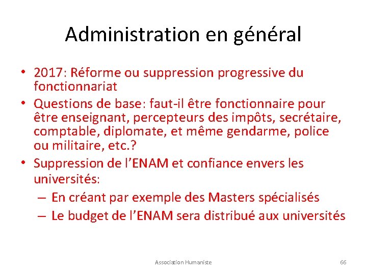 Administration en général • 2017: Réforme ou suppression progressive du fonctionnariat • Questions de