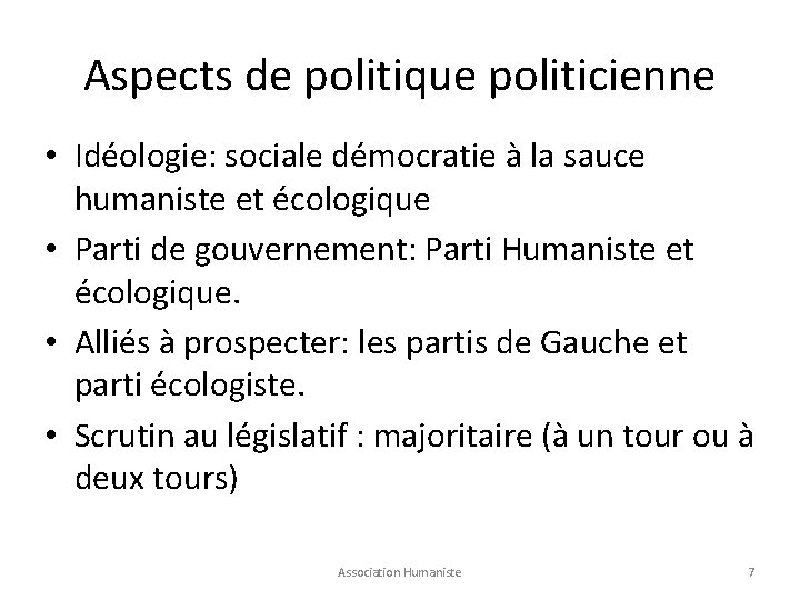 Aspects de politique politicienne • Idéologie: sociale démocratie à la sauce humaniste et écologique