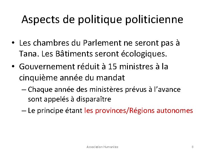 Aspects de politique politicienne • Les chambres du Parlement ne seront pas à Tana.