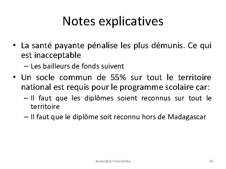 Notes explicatives • La santé payante pénalise les plus démunis. Ce qui est inacceptable