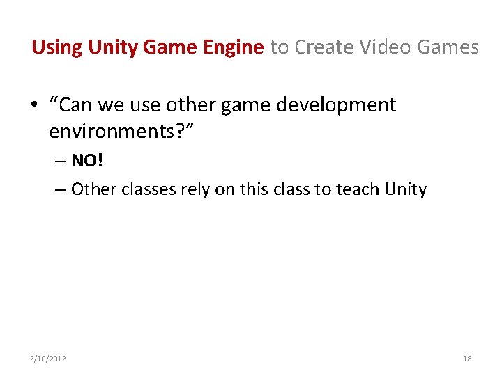 Using Unity Game Engine to Create Video Games • “Can we use other game