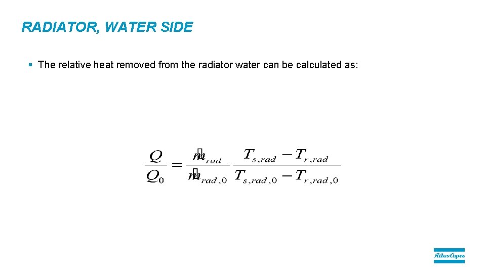 RADIATOR, WATER SIDE § The relative heat removed from the radiator water can be RADIATOR, WATER SIDE § The relative heat removed from the radiator water can be