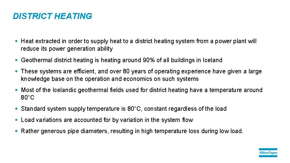 DISTRICT HEATING § Heat extracted in order to supply heat to a district heating DISTRICT HEATING § Heat extracted in order to supply heat to a district heating