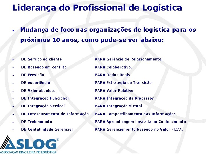 Liderança do Profissional de Logística l Mudança de foco nas organizações de logística para