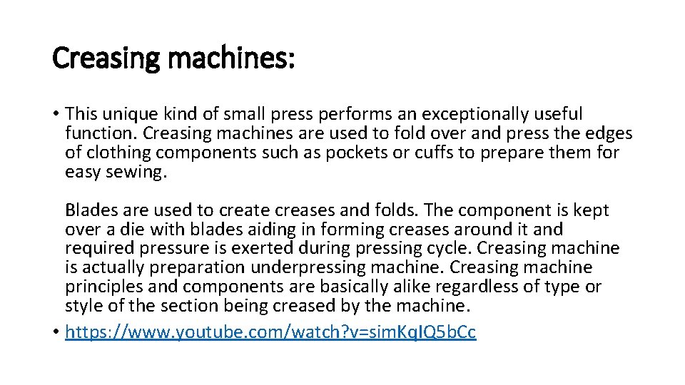 Creasing machines: • This unique kind of small press performs an exceptionally useful function.