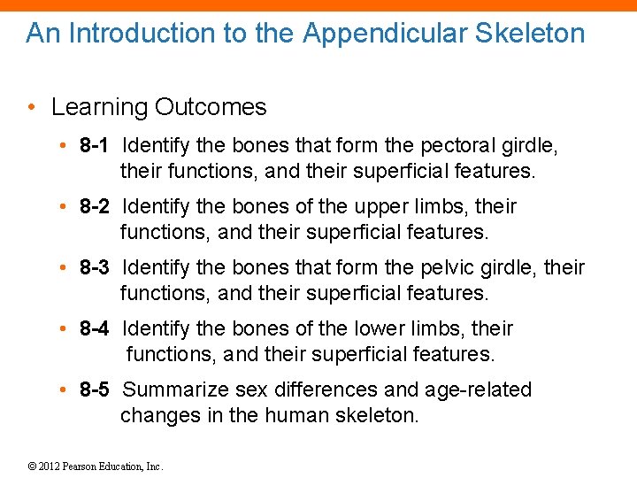 An Introduction to the Appendicular Skeleton • Learning Outcomes • 8 -1 Identify the