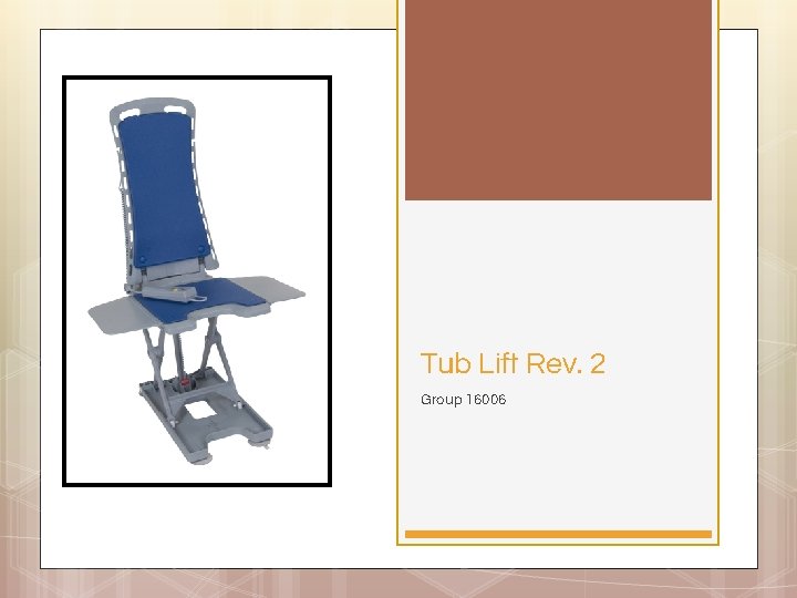 Tub Lift Rev. 2 Group 16006 