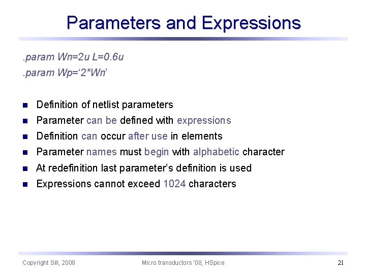 Parameters and Expressions. param Wn=2 u L=0. 6 u. param Wp=‘ 2*Wn’ n Definition