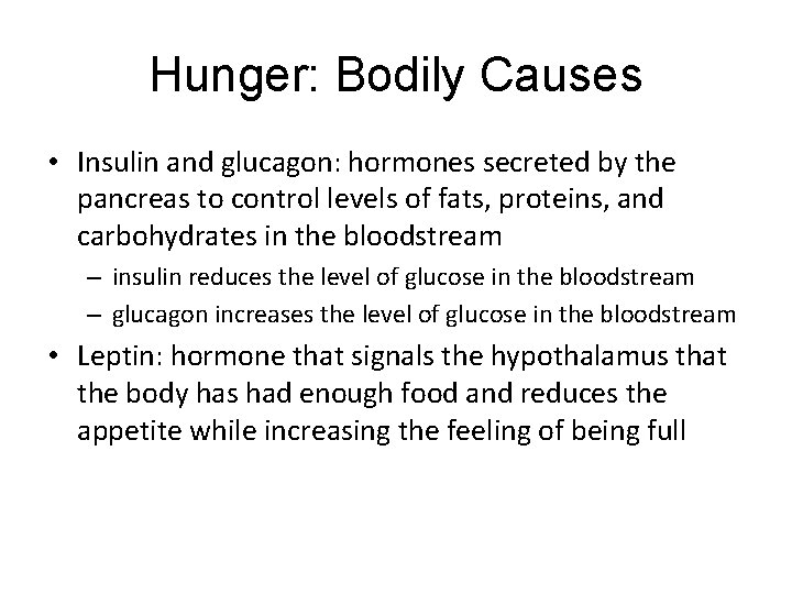 Hunger: Bodily Causes LO 9. 5 Bodily Causes of Hunger and Social Factors Influencing