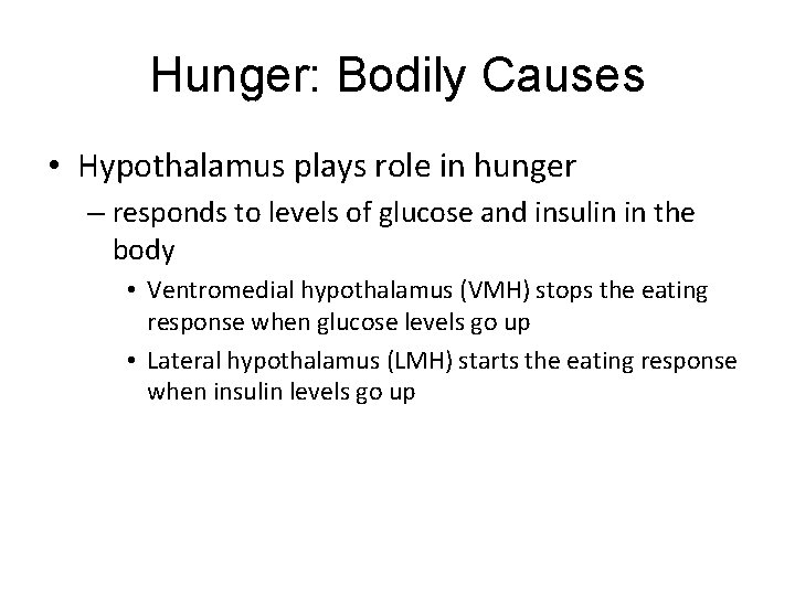 Hunger: Bodily Causes LO 9. 5 Bodily Causes of Hunger and Social Factors Influencing