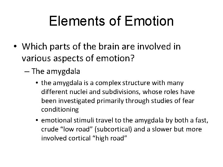 Elements of Emotion LO 9. 8 Three Elements of Emotion • Which parts of