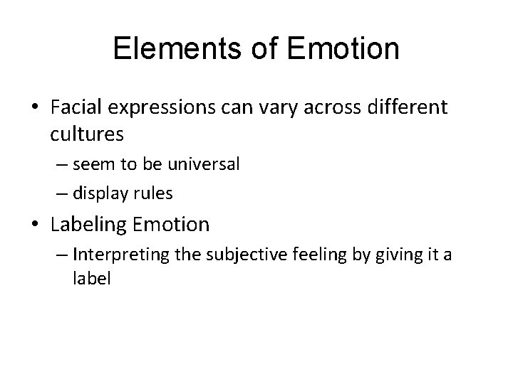 Elements of Emotion LO 9. 8 Three Elements of Emotion AP: How Culture Influences