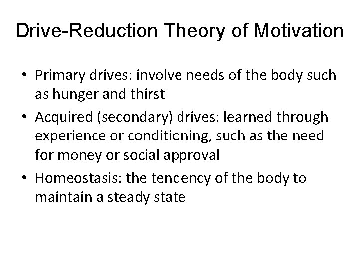 Drive-Reduction Theory of Motivation LO 9. 1 Instinct and Drive-Reduction Approaches to Motivation AP: