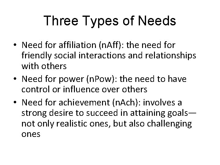 Three Types of Needs LO 9. 2 Three Types of Needs AP: Compare Theories