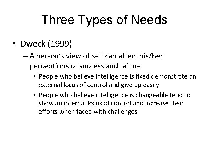 Three Types of Needs LO 9. 2 Three Types of Needs AP: Compare Theories