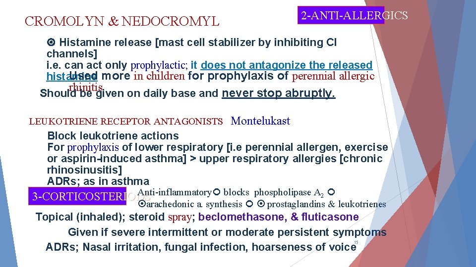 2 -ANTI-ALLERGICS CROMOLYN & NEDOCROMYL Histamine release [mast cell stabilizer by inhibiting Cl channels]