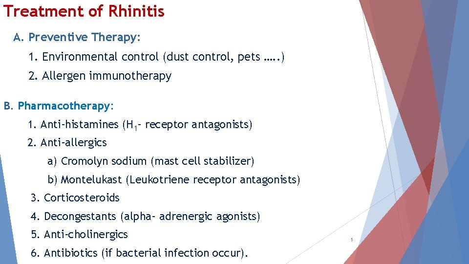 Treatment of Rhinitis A. Preventive Therapy: 1. Environmental control (dust control, pets …. .