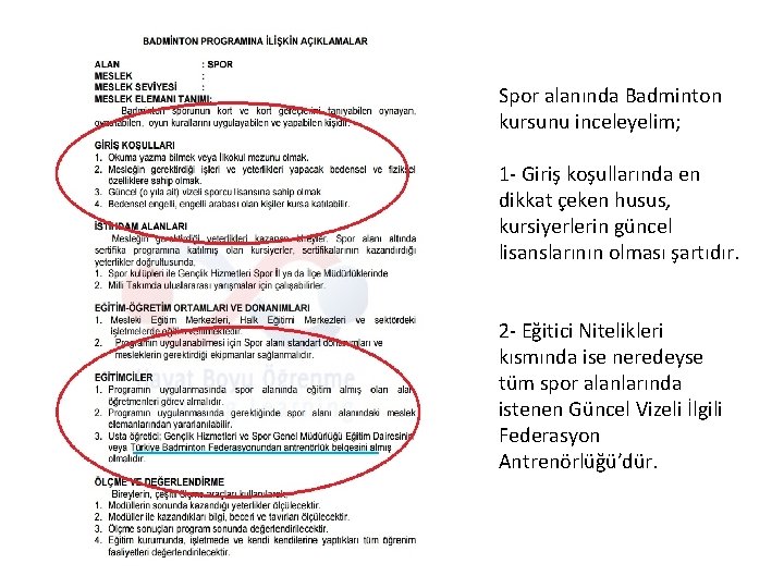 Spor alanında Badminton kursunu inceleyelim; 1 - Giriş koşullarında en dikkat çeken husus, kursiyerlerin Spor alanında Badminton kursunu inceleyelim; 1 - Giriş koşullarında en dikkat çeken husus, kursiyerlerin