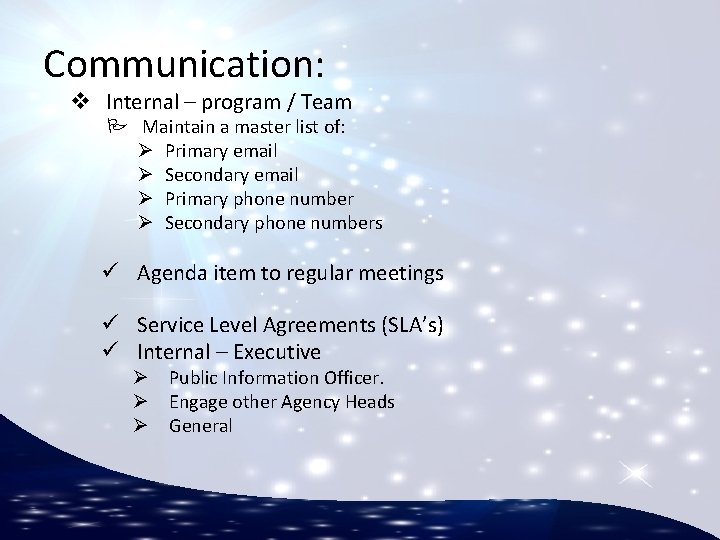 Communication: v Internal – program / Team P Maintain a master list of: Ø