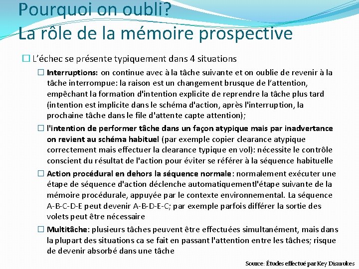 Pourquoi on oubli? La rôle de la mémoire prospective � L’échec se présente typiquement