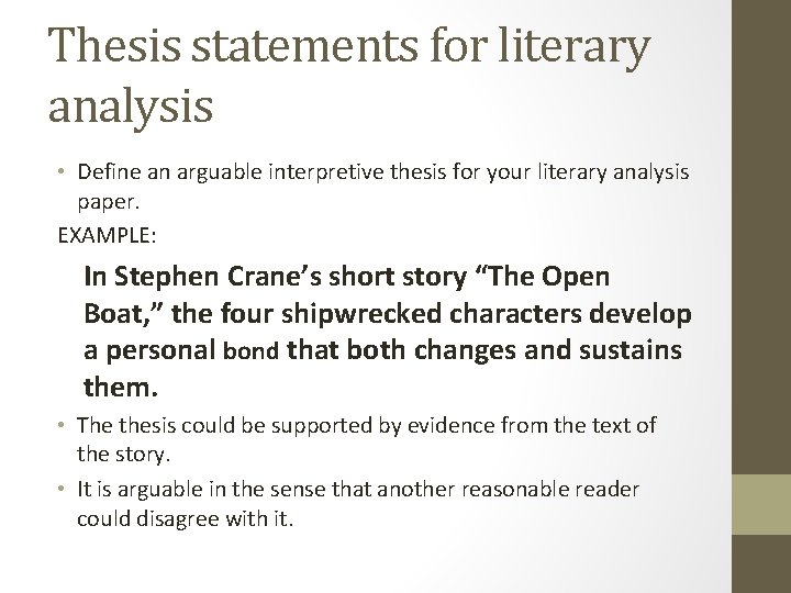 Thesis statements for literary analysis • Define an arguable interpretive thesis for your literary