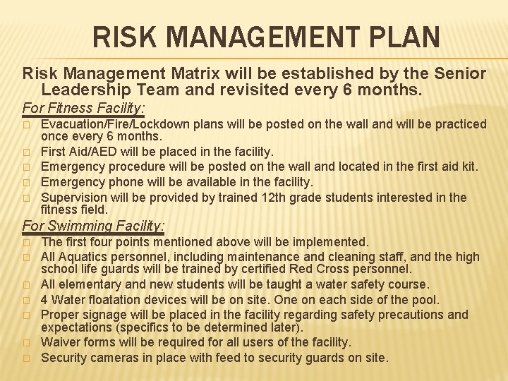 RISK MANAGEMENT PLAN Risk Management Matrix will be established by the Senior Leadership Team