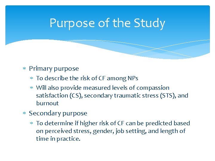 Purpose of the Study Primary purpose To describe the risk of CF among NPs
