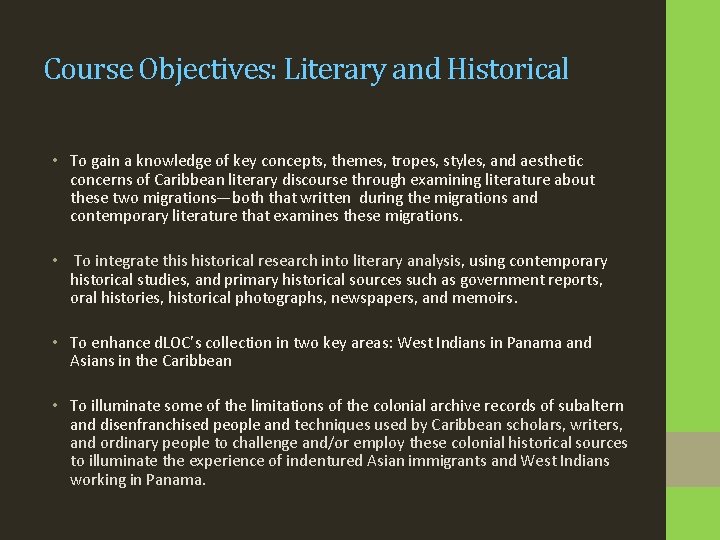 Course Objectives: Literary and Historical • To gain a knowledge of key concepts, themes,