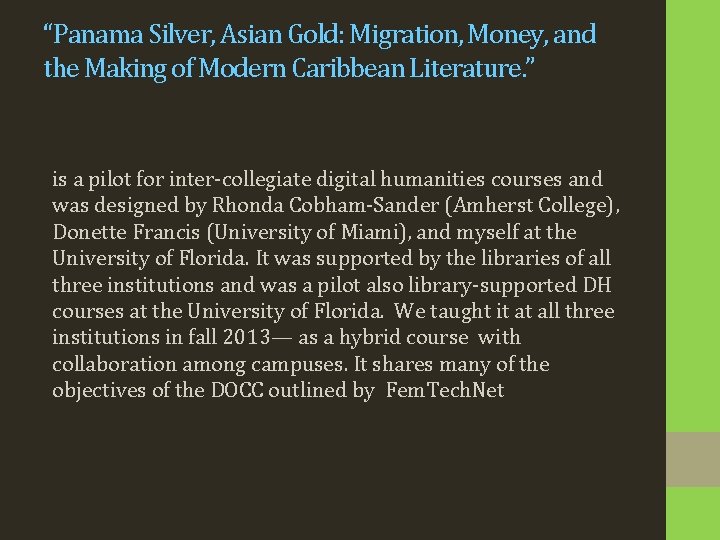 “Panama Silver, Asian Gold: Migration, Money, and the Making of Modern Caribbean Literature. ”