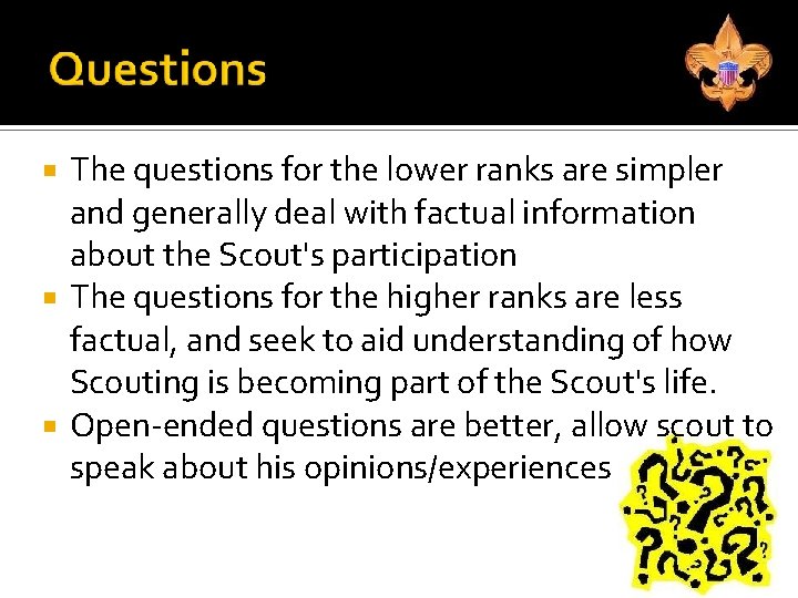 The questions for the lower ranks are simpler and generally deal with factual information