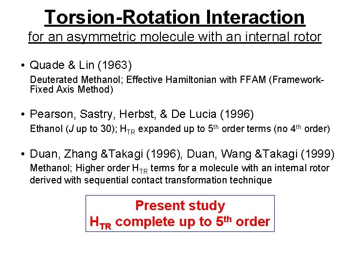 Torsion-Rotation Interaction for an asymmetric molecule with an internal rotor • Quade & Lin