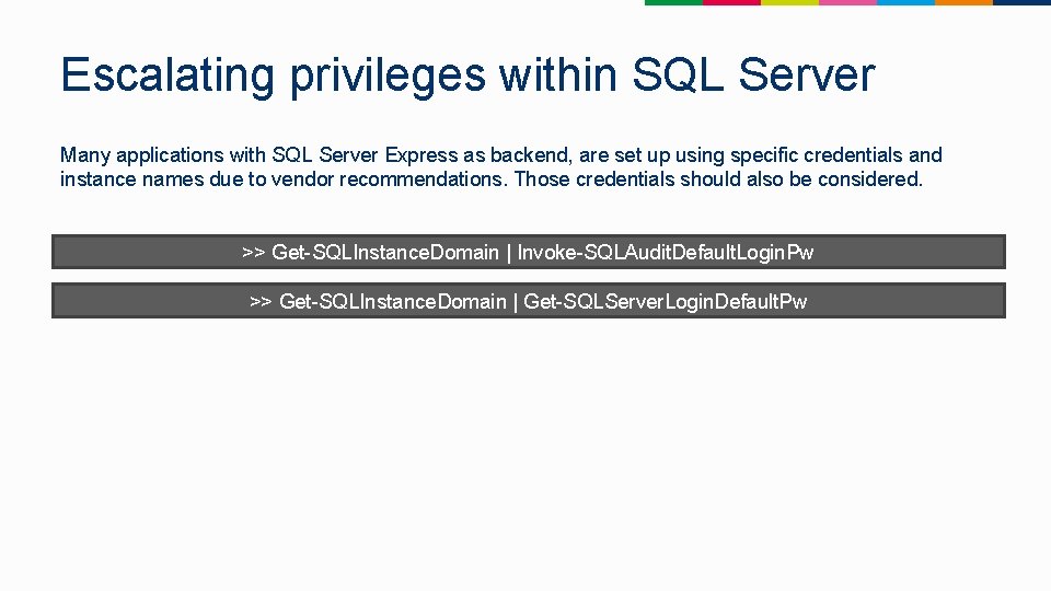 Escalating privileges within SQL Server Many applications with SQL Server Express as backend, are