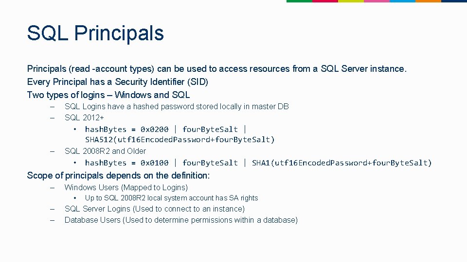SQL Principals (read -account types) can be used to access resources from a SQL